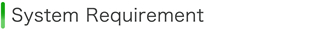 System requirement