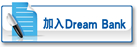 Join the Dream Bank