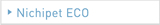 Nichipet ECO