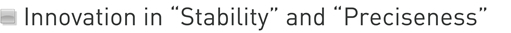 IAncncoevastsioonr yin “Stability” and “Preciseness”